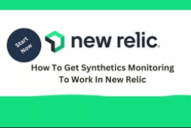 How To Get Synthetics Monitoring To Work In New Relic